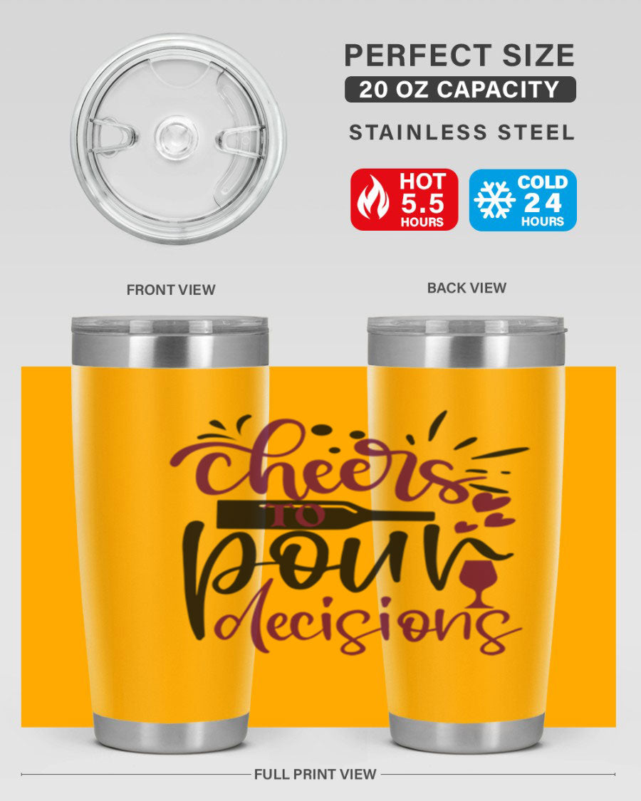 Cheers to Pour Decisions 20oz Tumbler in stainless steel with a drink-thru lid, showcasing its sleek design and vibrant print.