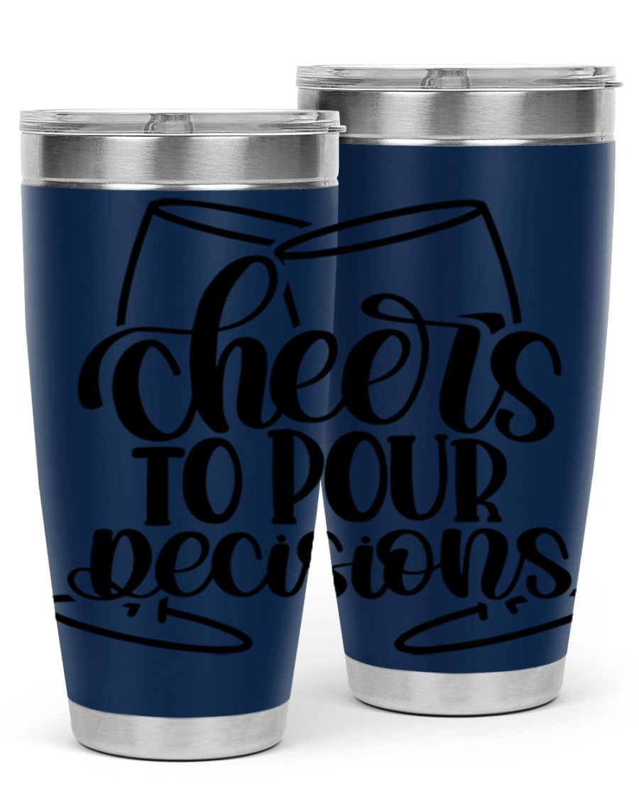 Cheers to Pour Decisions 20oz Wine Tumbler in stainless steel with a drink-thru lid, showcasing its sleek design and vibrant print.