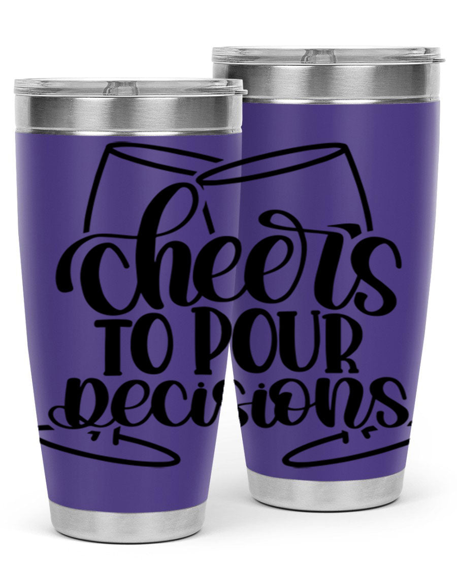 Cheers to Pour Decisions 20oz Wine Tumbler in stainless steel with a drink-thru lid, showcasing its sleek design and vibrant print.