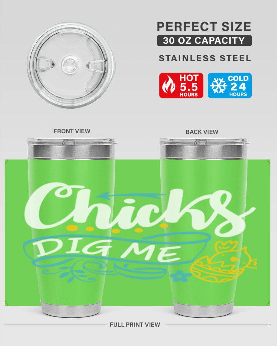 Chicks Dig Me 20oz Tumbler featuring double wall vacuum stainless steel design with a fun print, perfect for hot and cold beverages.