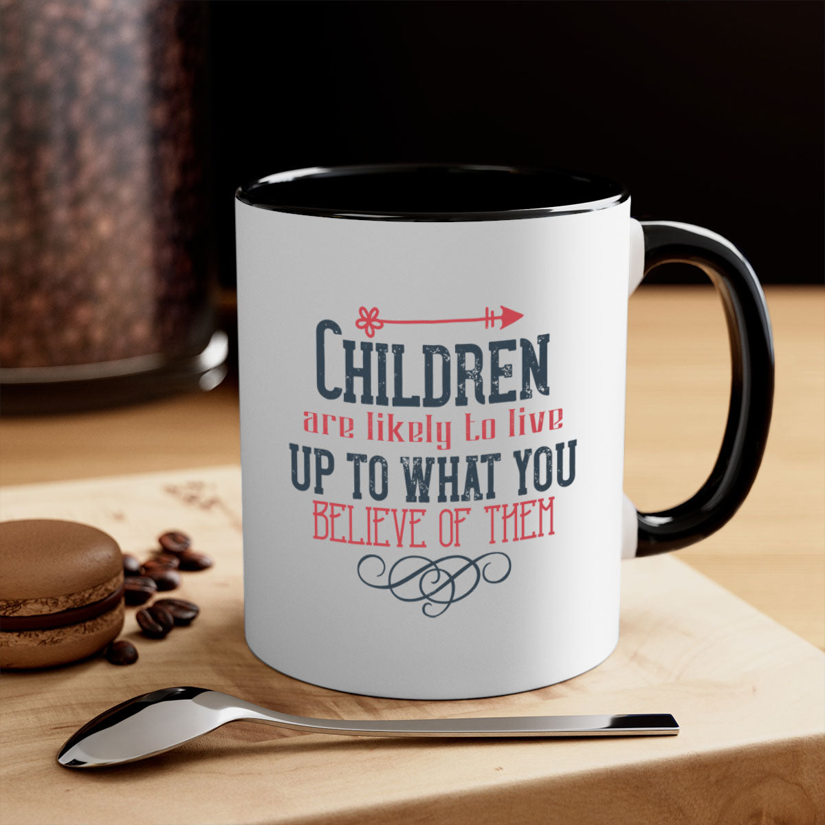 A stylish two-tone ceramic mug featuring the phrase 'Children are likely to live up to what you believe of them' with a glossy finish and colored handle.