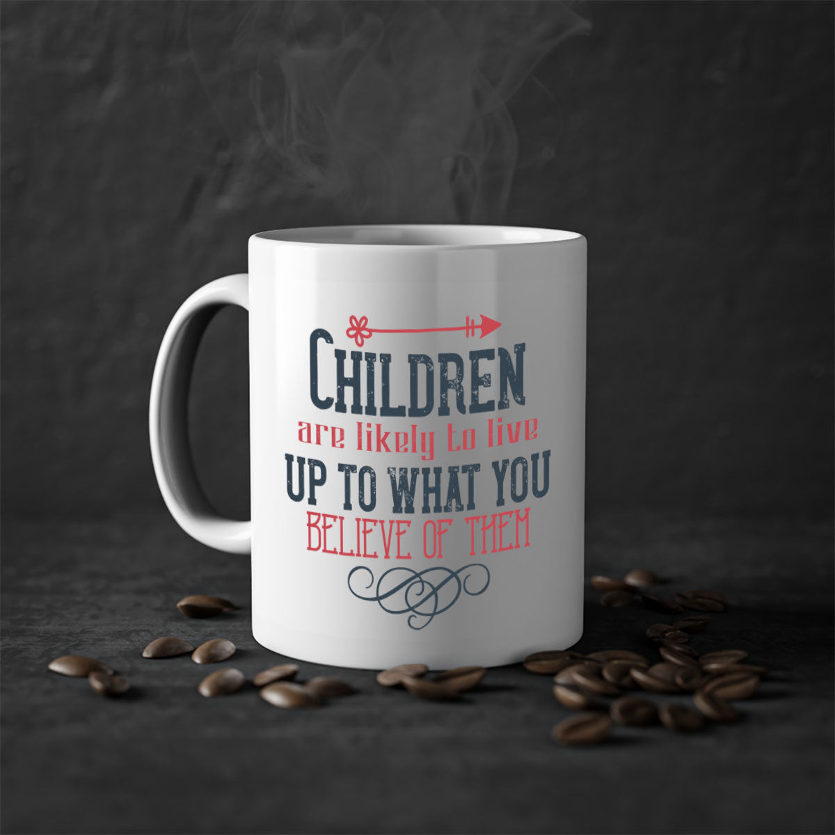 A stylish two-tone ceramic mug featuring the phrase 'Children are likely to live up to what you believe of them' with a glossy finish and colored handle.