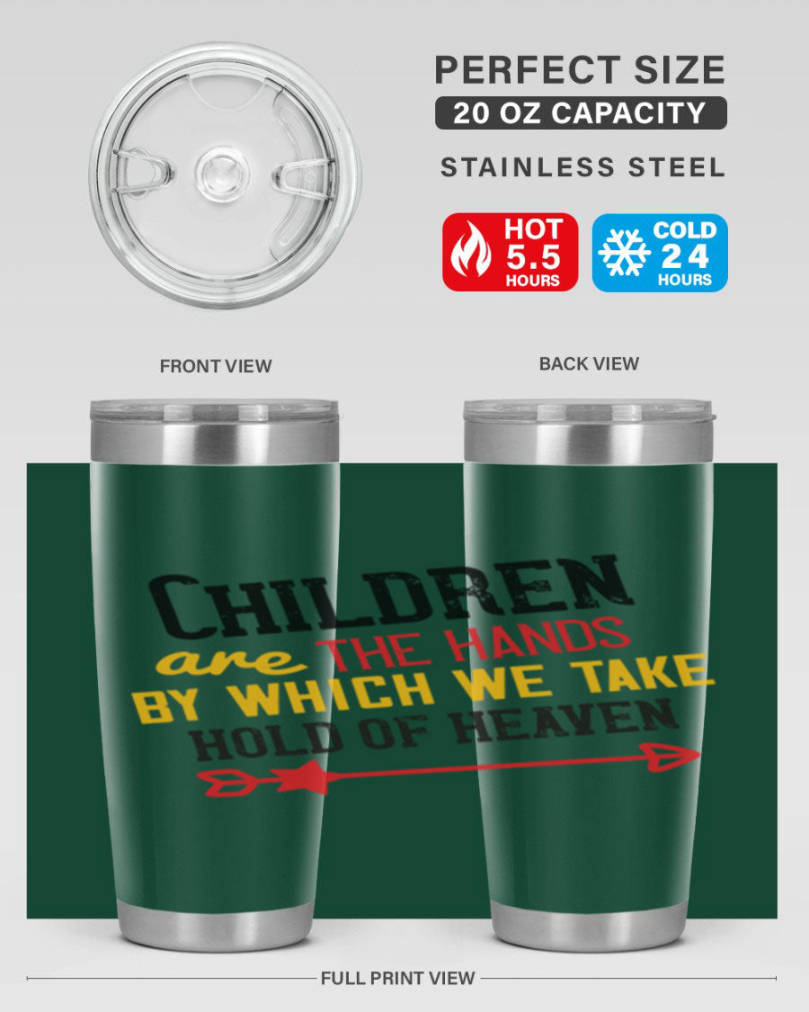 Children are the hands tumbler, double wall vacuum stainless steel with a heartfelt design, perfect for hot and cold beverages.