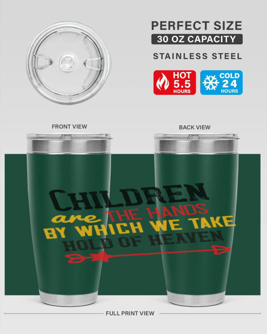 Children are the hands tumbler, double wall vacuum stainless steel with a heartfelt design, perfect for hot and cold beverages.
