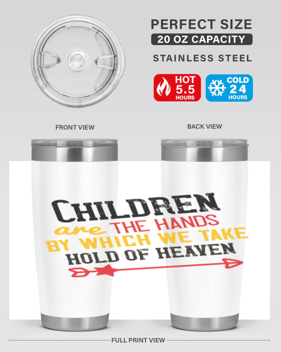 Children are the hands tumbler, double wall vacuum stainless steel with a heartfelt design, perfect for hot and cold beverages.
