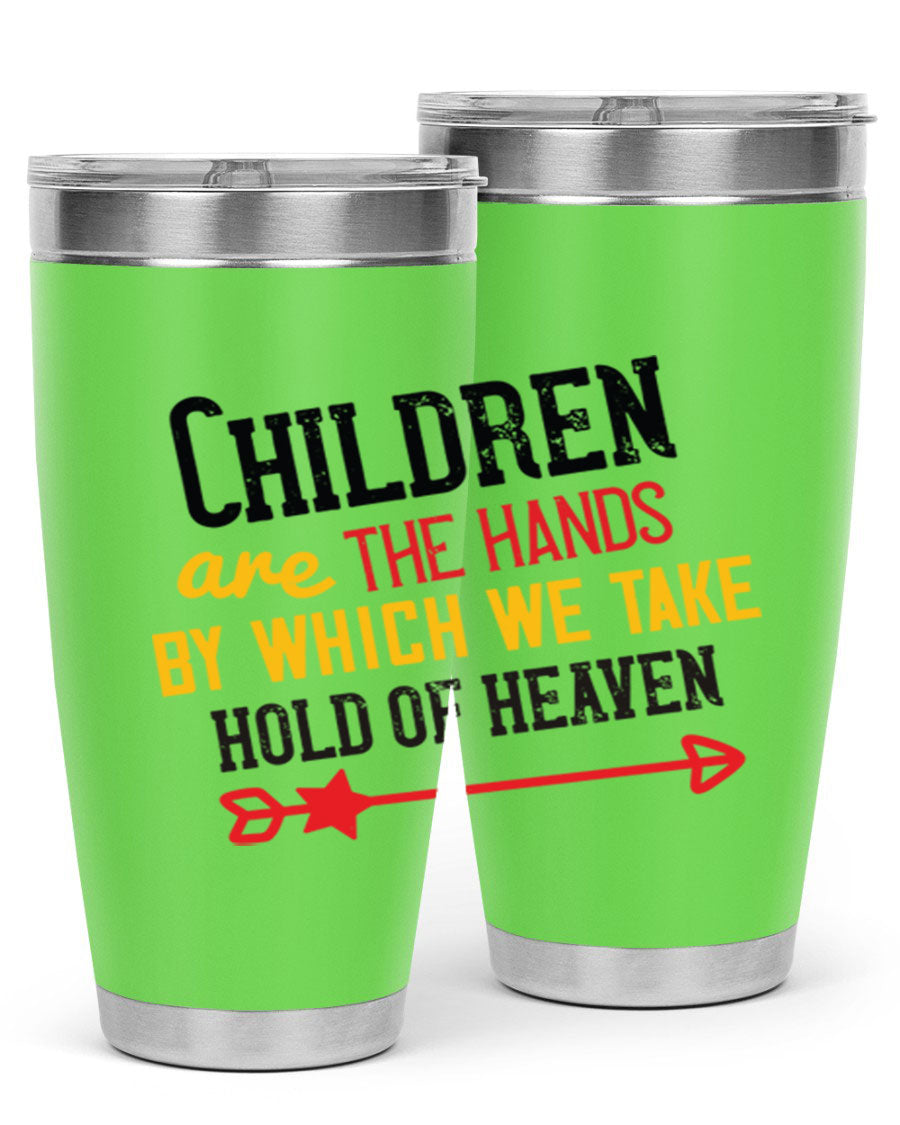 Children are the hands tumbler, double wall vacuum stainless steel with a heartfelt design, perfect for hot and cold beverages.