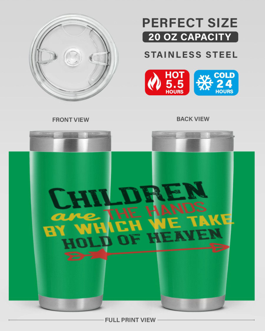 Children are the hands tumbler, double wall vacuum stainless steel with a heartfelt design, perfect for hot and cold beverages.