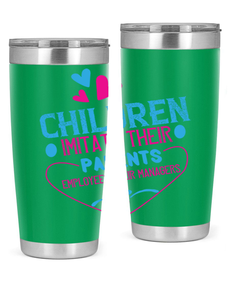Children Imitate Their Parents Employees Their Managers Style 47# Tumblers in 20oz and 30oz sizes, showcasing double wall vacuum stainless steel design.