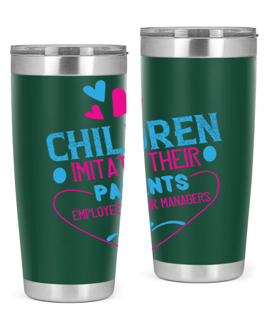 Children Imitate Their Parents Employees Their Managers Style 47# Tumblers in 20oz and 30oz sizes, showcasing double wall vacuum stainless steel design.