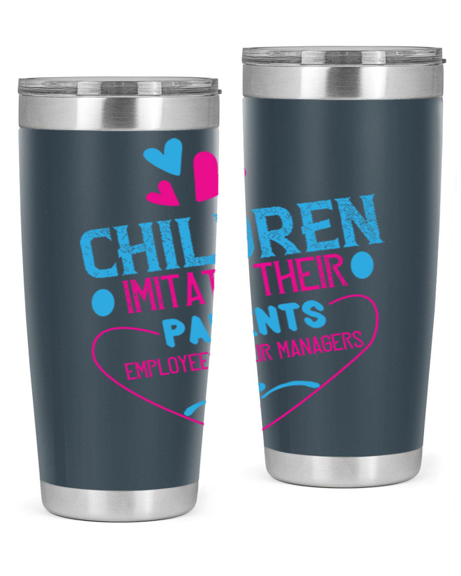 Children Imitate Their Parents Employees Their Managers Style 47# Tumblers in 20oz and 30oz sizes, showcasing double wall vacuum stainless steel design.