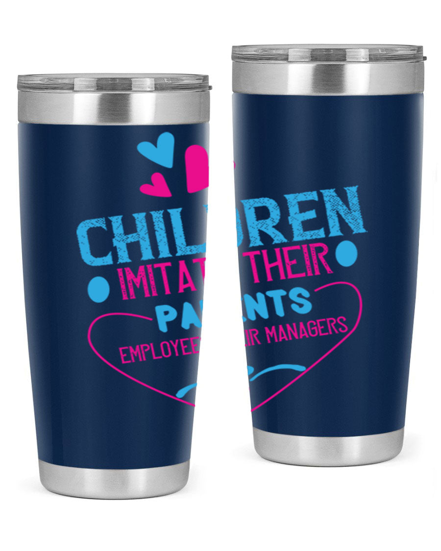 Children Imitate Their Parents Employees Their Managers Style 47# Tumblers in 20oz and 30oz sizes, showcasing double wall vacuum stainless steel design.