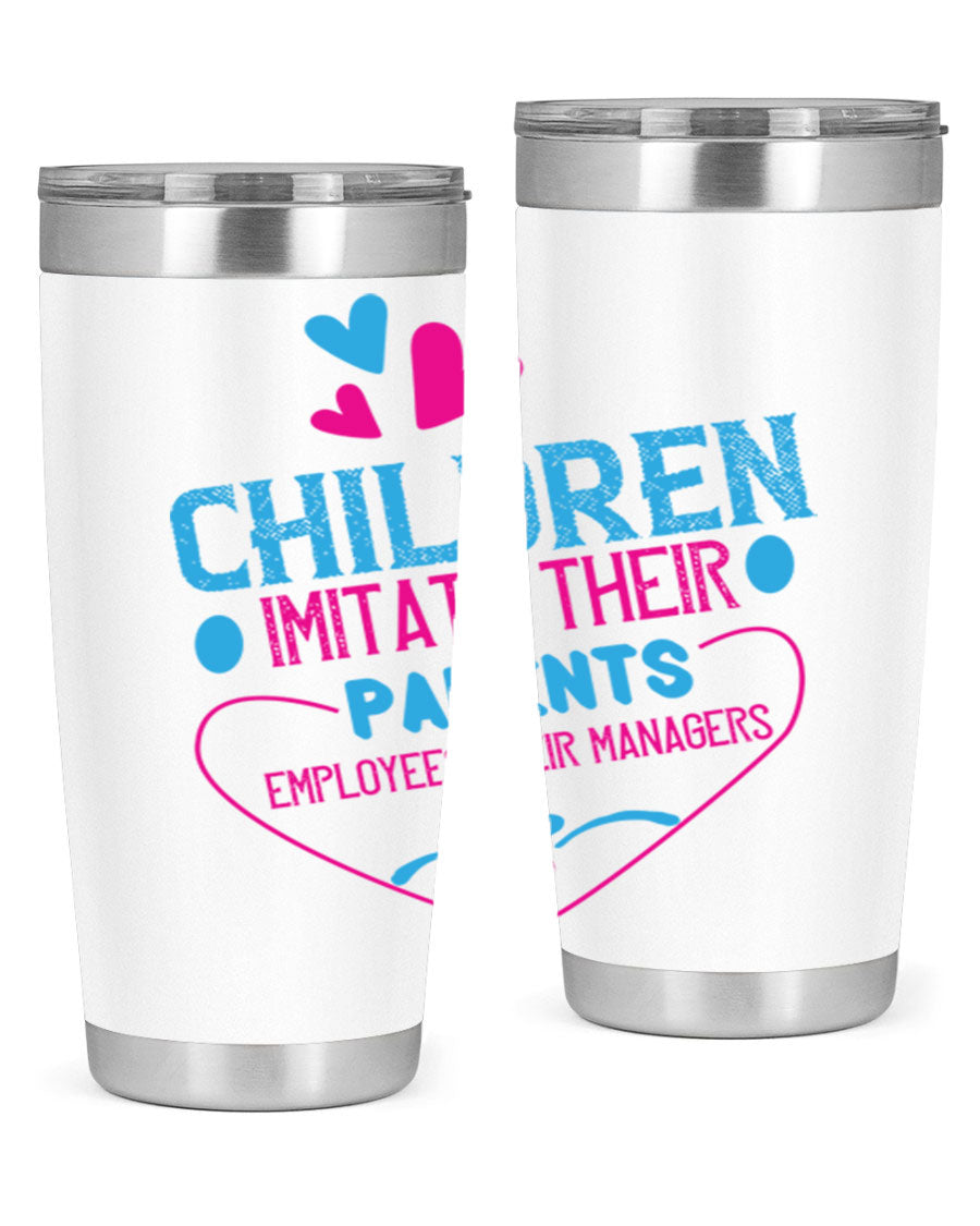 Children Imitate Their Parents Employees Their Managers Style 47# Tumblers in 20oz and 30oz sizes, showcasing double wall vacuum stainless steel design.