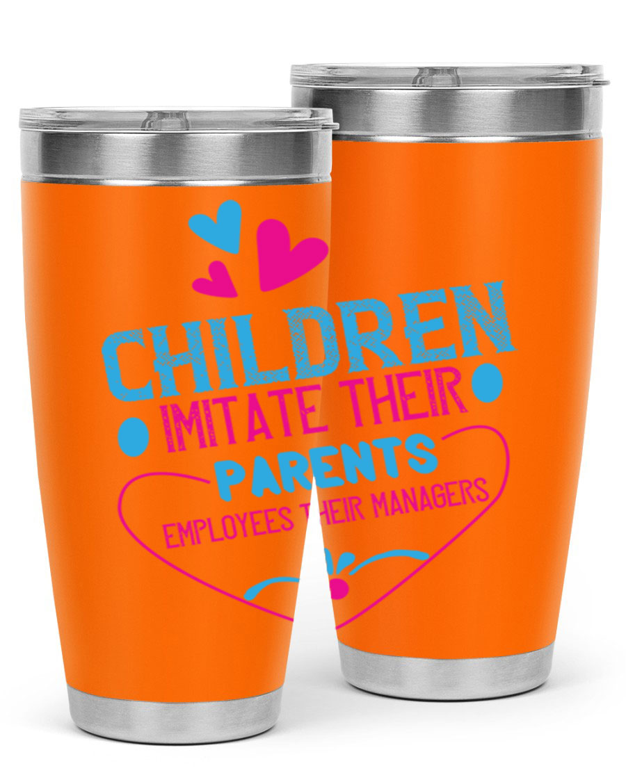 Children Imitate Their Parents Employees Their Managers Style 47# Tumblers in 20oz and 30oz sizes, showcasing double wall vacuum stainless steel design.