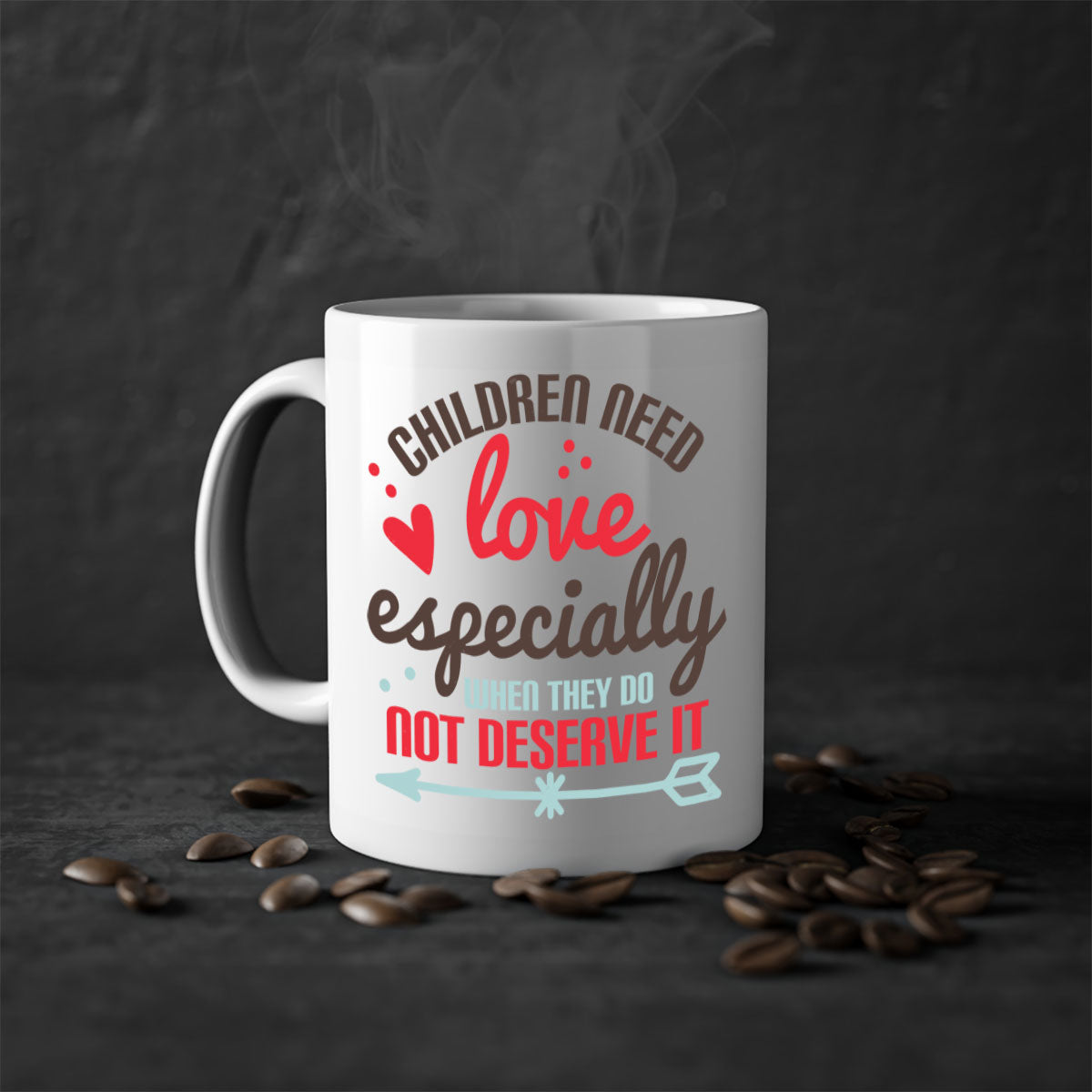A stylish two-tone ceramic mug with a colored handle and glossy finish, featuring the phrase 'Children need love especially when they do not deserve it'.