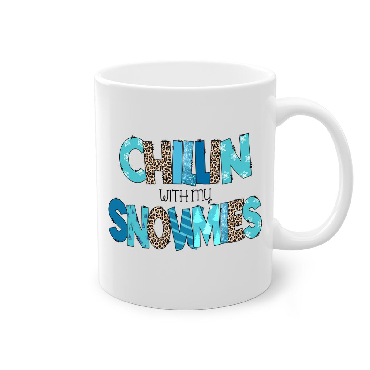 Chillin with my snowmies 43# winter mug featuring a colorful design and glossy finish, perfect for coffee and tea lovers.