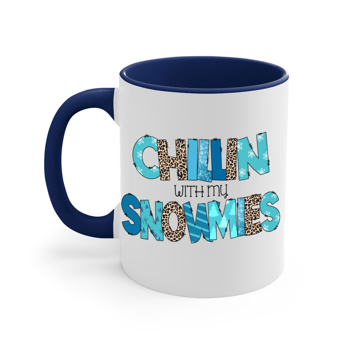 Chillin with my snowmies 43# winter mug featuring a colorful design and glossy finish, perfect for coffee and tea lovers.