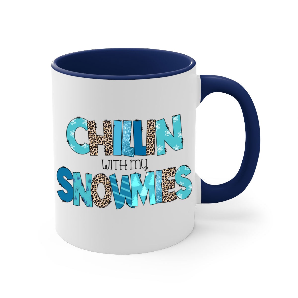 Chillin with my snowmies 43# winter mug featuring a colorful design and glossy finish, perfect for coffee and tea lovers.