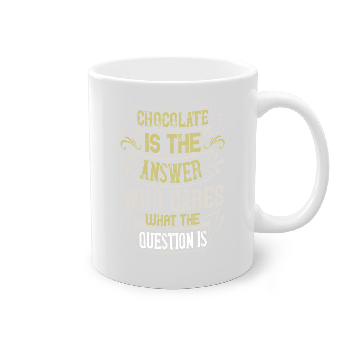 Two-tone ceramic mug with colored handle and interior, featuring the phrase 'Chocolate is the answer Who cares what the question is'.