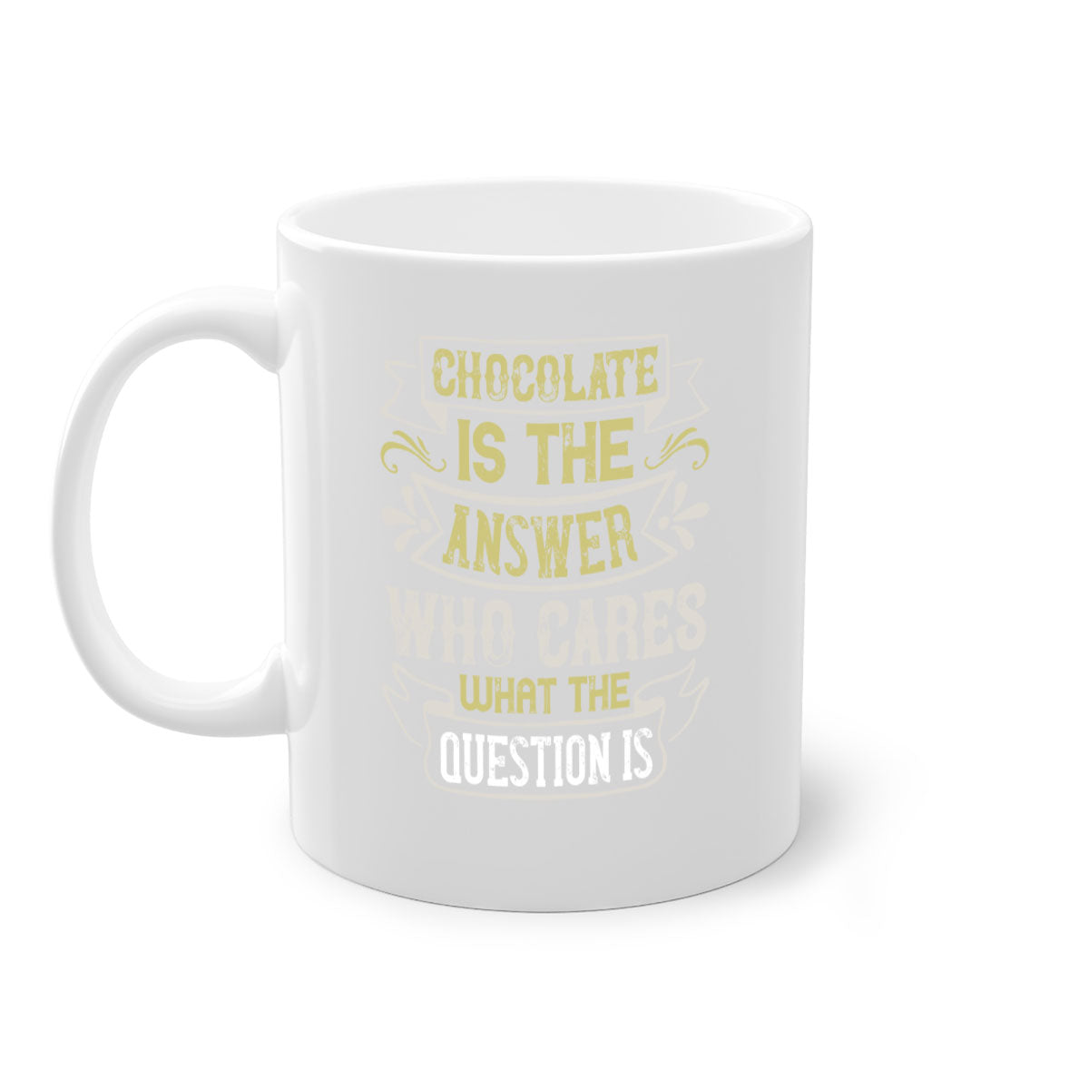 Two-tone ceramic mug with colored handle and interior, featuring the phrase 'Chocolate is the answer Who cares what the question is'.