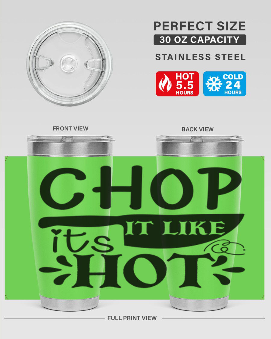 Chop It Like It's Hot 20oz Tumbler in stainless steel with a vibrant print, showcasing its double wall vacuum design and drink-thru lid.