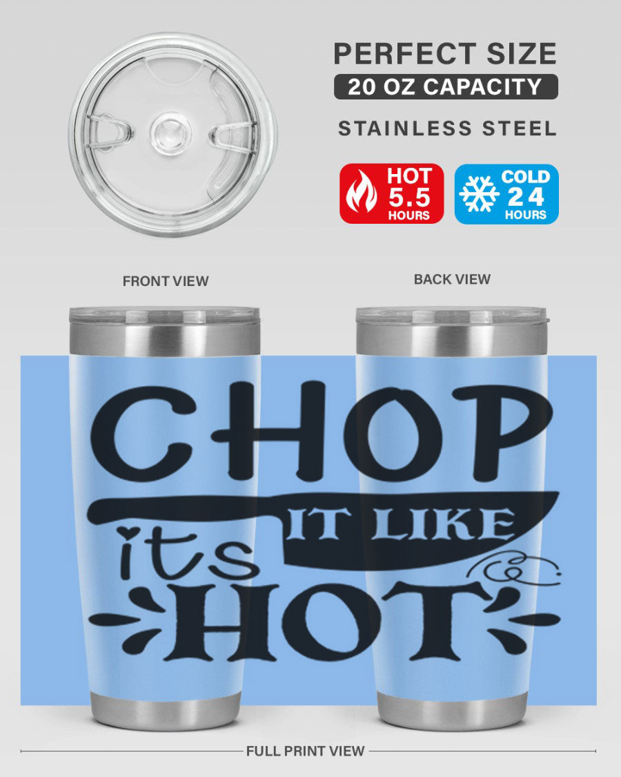 Chop It Like It's Hot 20oz Tumbler in stainless steel with a vibrant print, showcasing its double wall vacuum design and drink-thru lid.