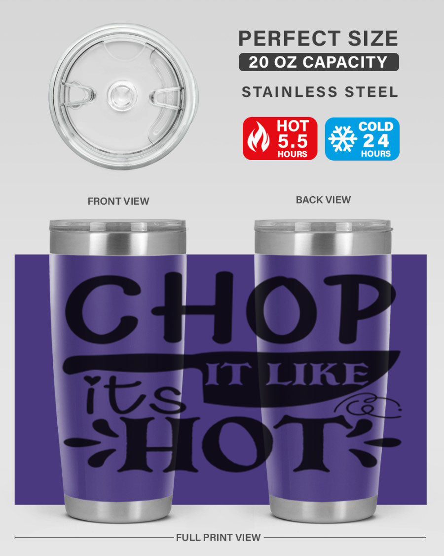 Chop It Like It's Hot 20oz Tumbler in stainless steel with a vibrant print, showcasing its double wall vacuum design and drink-thru lid.