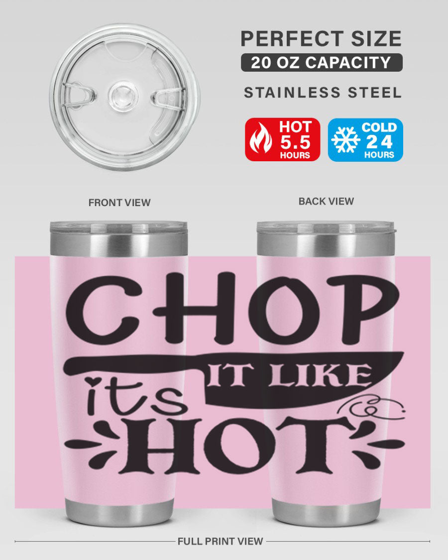Chop It Like It's Hot 20oz Tumbler in stainless steel with a vibrant print, showcasing its double wall vacuum design and drink-thru lid.