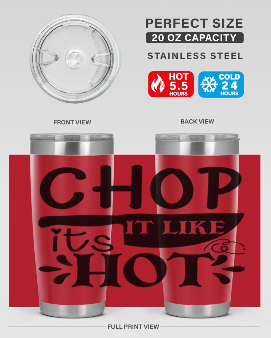 Chop It Like It's Hot 20oz Tumbler in stainless steel with a vibrant print, showcasing its double wall vacuum design and drink-thru lid.
