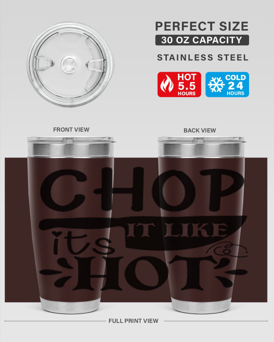 Chop It Like It's Hot 20oz Tumbler in stainless steel with a vibrant print, showcasing its double wall vacuum design and drink-thru lid.