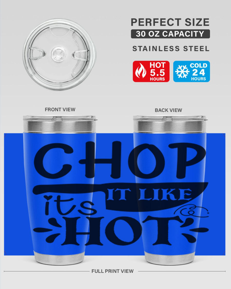 Chop It Like It's Hot 20oz Tumbler in stainless steel with a vibrant print, showcasing its double wall vacuum design and drink-thru lid.