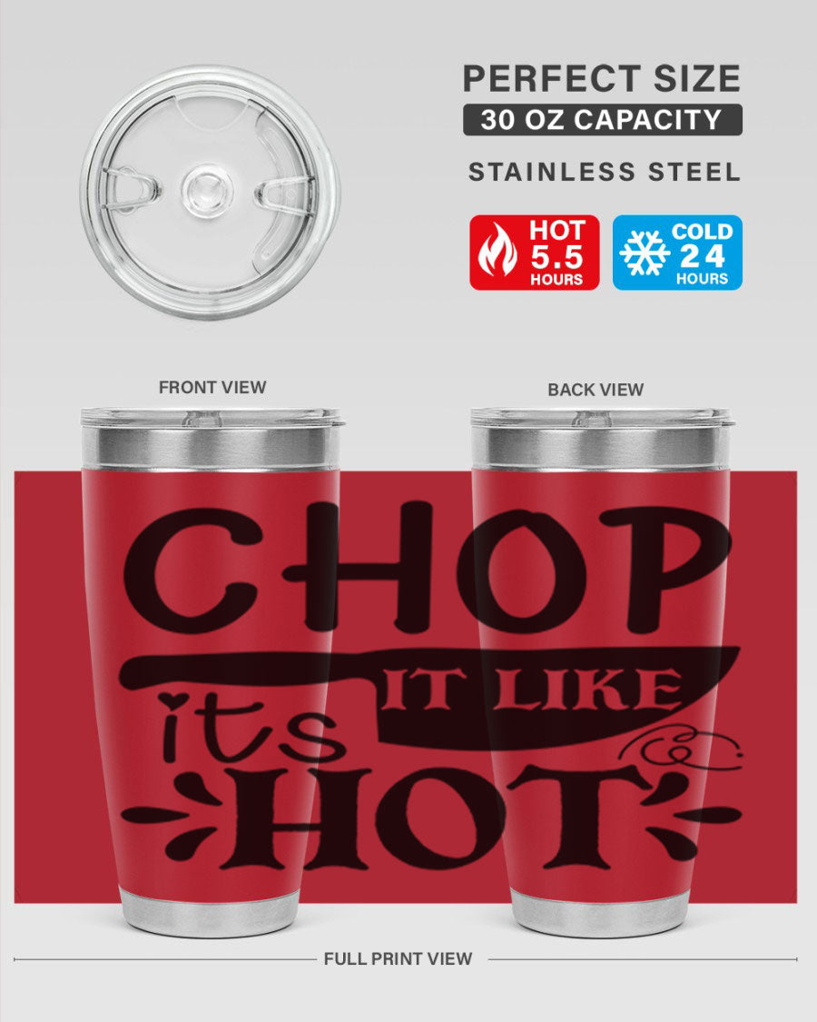 Chop It Like It's Hot 20oz Tumbler in stainless steel with a vibrant print, showcasing its double wall vacuum design and drink-thru lid.