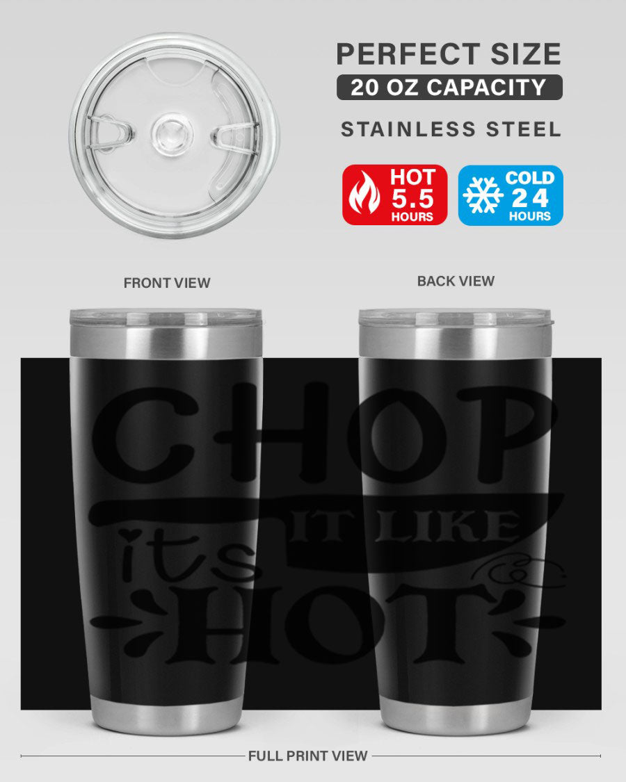 Chop It Like It's Hot 20oz Tumbler in stainless steel with a vibrant print, showcasing its double wall vacuum design and drink-thru lid.