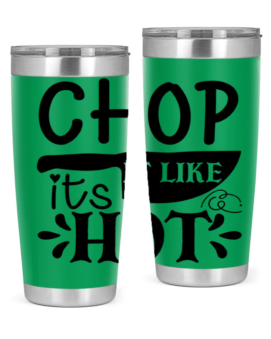 Chop It Like It's Hot 20oz Tumbler in stainless steel with a vibrant print, showcasing its double wall vacuum design and drink-thru lid.