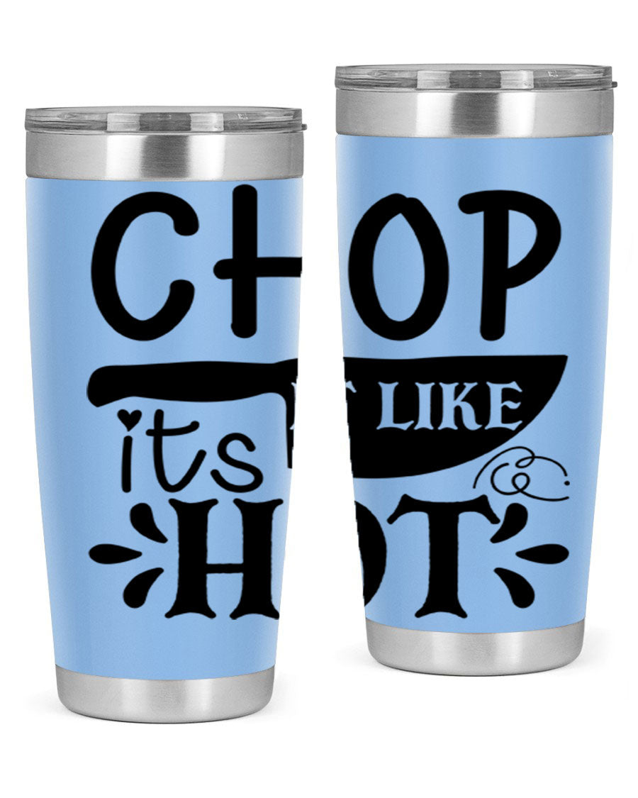 Chop It Like It's Hot 20oz Tumbler in stainless steel with a vibrant print, showcasing its double wall vacuum design and drink-thru lid.