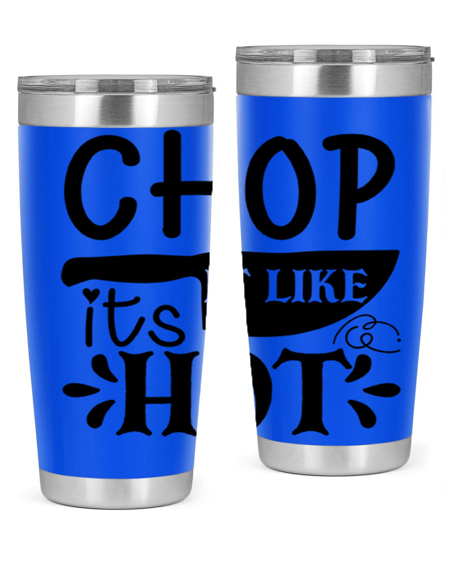 Chop It Like It's Hot 20oz Tumbler in stainless steel with a vibrant print, showcasing its double wall vacuum design and drink-thru lid.