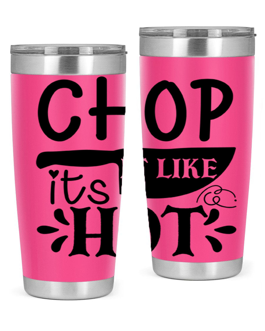 Chop It Like It's Hot 20oz Tumbler in stainless steel with a vibrant print, showcasing its double wall vacuum design and drink-thru lid.
