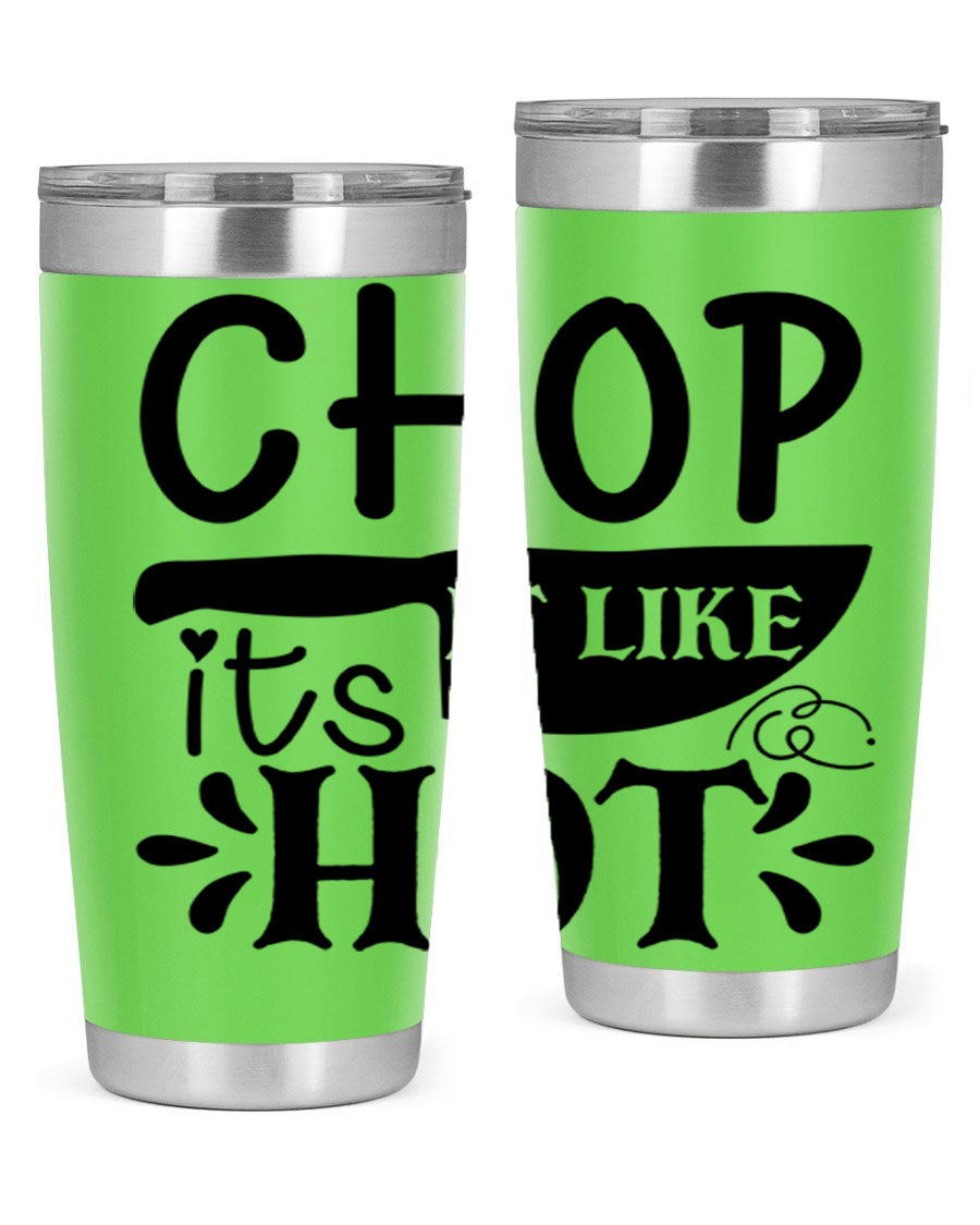 Chop It Like It's Hot 20oz Tumbler in stainless steel with a vibrant print, showcasing its double wall vacuum design and drink-thru lid.