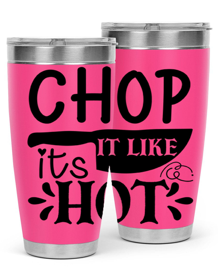 Chop It Like It's Hot 20oz Tumbler in stainless steel with a vibrant print, showcasing its double wall vacuum design and drink-thru lid.