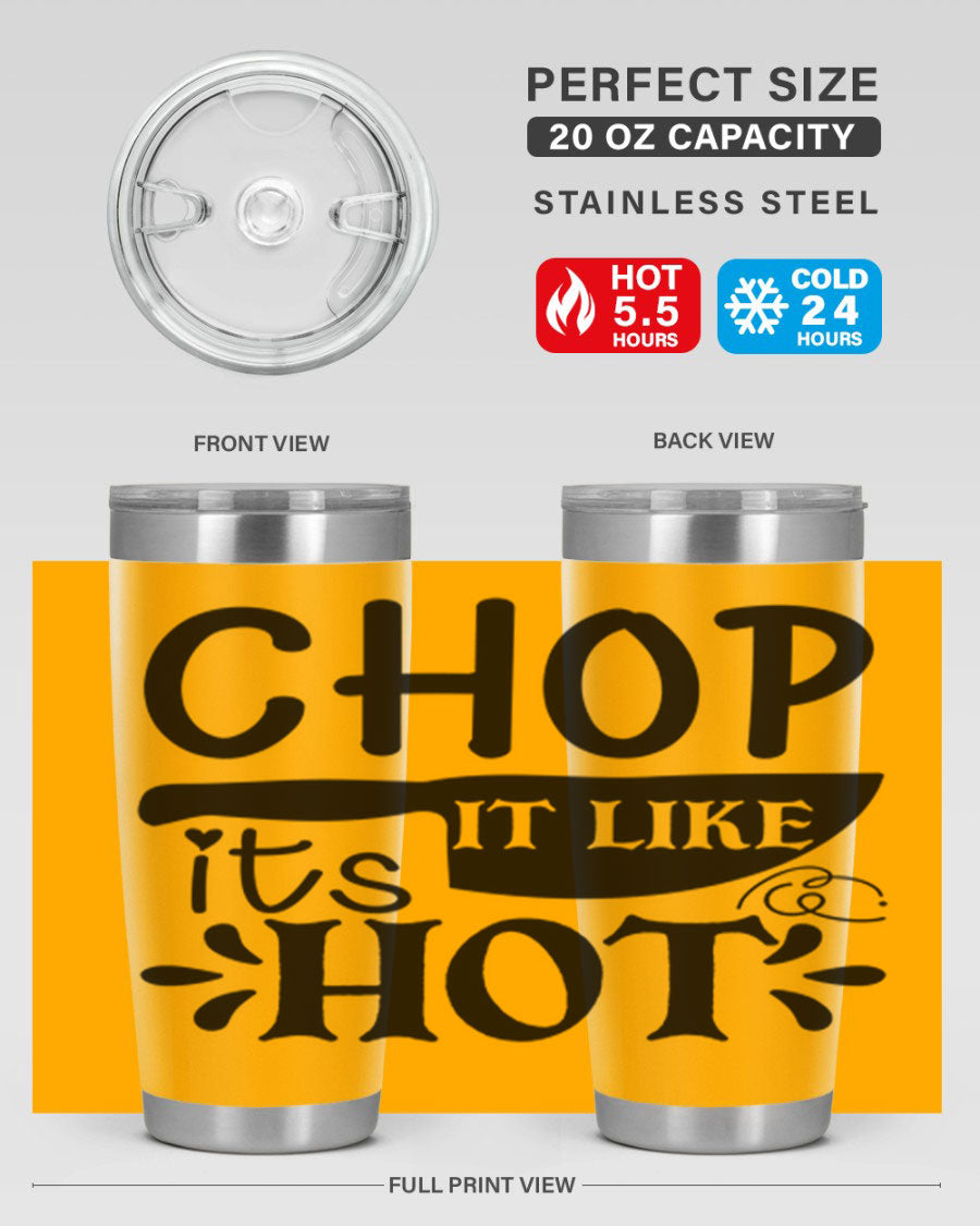 Chop It Like It's Hot 20oz Tumbler in stainless steel with a vibrant print, showcasing its double wall vacuum design and drink-thru lid.