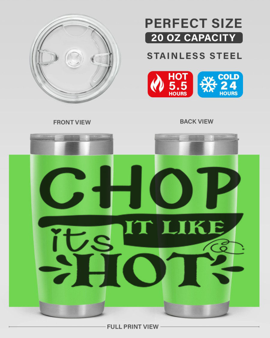 Chop It Like It's Hot 20oz Tumbler in stainless steel with a vibrant print, showcasing its double wall vacuum design and drink-thru lid.