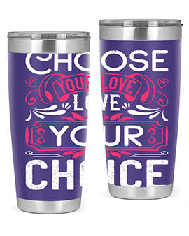 Choose Your Love Love Your Choice Style 4# Dog Tumbler in 20oz and 30oz sizes, showcasing double wall vacuum stainless steel design.