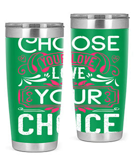 Choose Your Love Love Your Choice Style 4# Dog Tumbler in 20oz and 30oz sizes, showcasing double wall vacuum stainless steel design.