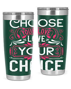 Choose Your Love Love Your Choice Style 4# Dog Tumbler in 20oz and 30oz sizes, showcasing double wall vacuum stainless steel design.