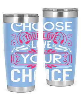 Choose Your Love Love Your Choice Style 4# Dog Tumbler in 20oz and 30oz sizes, showcasing double wall vacuum stainless steel design.