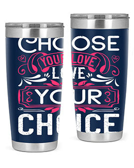 Choose Your Love Love Your Choice Style 4# Dog Tumbler in 20oz and 30oz sizes, showcasing double wall vacuum stainless steel design.