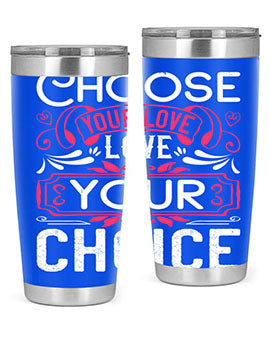 Choose Your Love Love Your Choice Style 4# Dog Tumbler in 20oz and 30oz sizes, showcasing double wall vacuum stainless steel design.