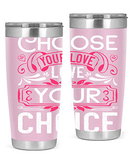 Choose Your Love Love Your Choice Style 4# Dog Tumbler in 20oz and 30oz sizes, showcasing double wall vacuum stainless steel design.