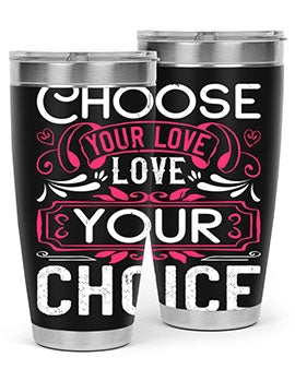 Choose Your Love Love Your Choice Style 4# Dog Tumbler in 20oz and 30oz sizes, showcasing double wall vacuum stainless steel design.