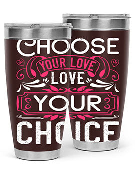 Choose Your Love Love Your Choice Style 4# Dog Tumbler in 20oz and 30oz sizes, showcasing double wall vacuum stainless steel design.