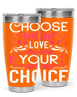 Choose Your Love Love Your Choice Style 4# Dog Tumbler in 20oz and 30oz sizes, showcasing double wall vacuum stainless steel design.